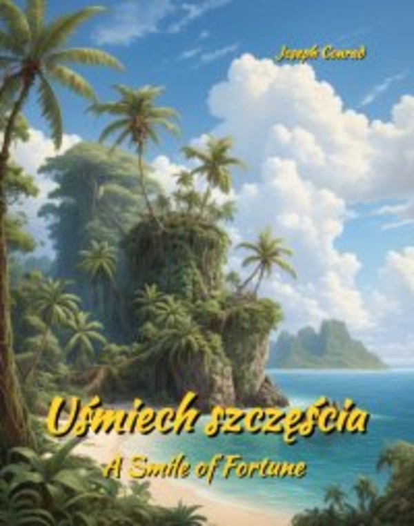 Uśmiech szczęścia. Opowieść portowa. A Smile of Fortune. Harbour Story - mobi, epub