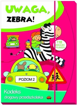 Uwaga, zebra! Kodeks drogowy przedszkolaka Poziom 1