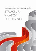 Uwarunkowania efektywności struktur władzy publicznej - pdf