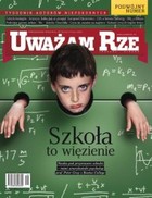 Uważam Rze. Inaczej pisane nr 16-17/2013 - pdf Szkoła to więzienie