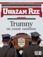 Uważam Rze. Inaczej pisane nr 15/2012 - pdf Trumny nie zostały zamknięte