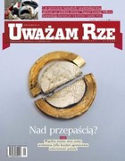 Uważam Rze. Inaczej pisane nr 26/2011 - pdf Nad przepaścią?