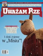 Uważam Rze. Inaczej pisane nr 30/2012 - pdf I dziś żyjemy w `Misiu`