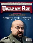 Uważam Rze. Inaczej pisane nr 3/2012 - pdf Smutny cyrk Przybył