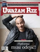 Uważam Rze. Inaczej pisane nr 34/2012 - pdf Platforma musi odejść!