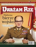 Uważam Rze. Inaczej pisane nr 4/2013 - pdf Platforma bierze wojsko