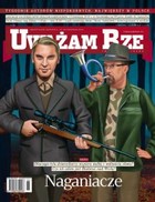 Uważam Rze. Inaczej pisane nr 46/2012 - pdf Naganiacze