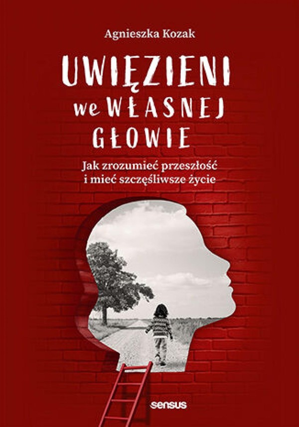 Uwięzieni we własnej głowie. Jak zrozumieć przeszłość i mieć szczęśliwsze życie - mobi, epub, pdf