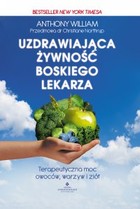 Uzdrawiająca żywność Boskiego lekarza - Audiobook mp3 Terapeutyczna moc owoców, warzyw, ziół