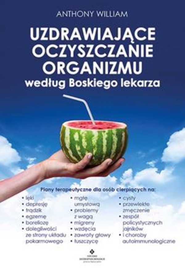 Uzdrawiające oczyszczanie organizmu według Boskiego lekarza