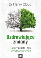 Uzdrawiające zmiany Cztery proste kroki do lepszego życia - mobi, epub