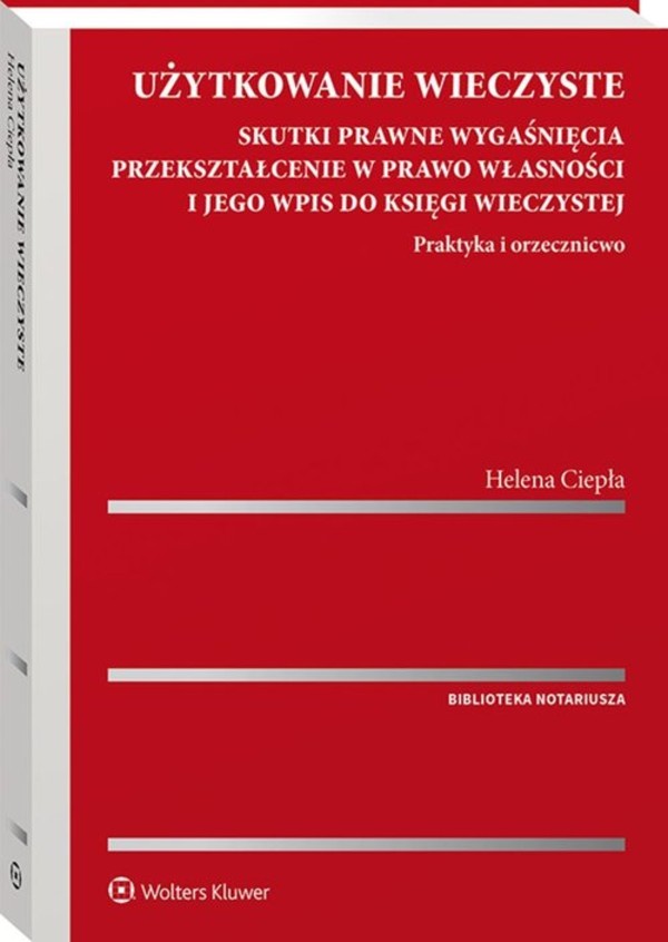 Użytkowanie wieczyste Skutki prawne wygaśnięcia. Przekształcenie w prawo własności i jego wpis do księgi wieczystej