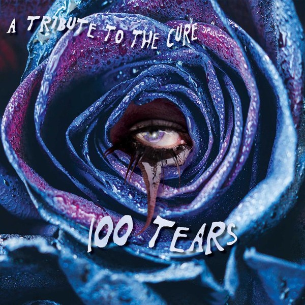100 Tears - A Tribute To The Cure (splatter vinyl)