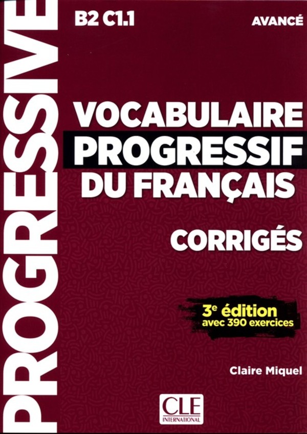 Vocabulaire Progressif du Francais. Corriges. Avance. Klucz poziom B2-C1.1
