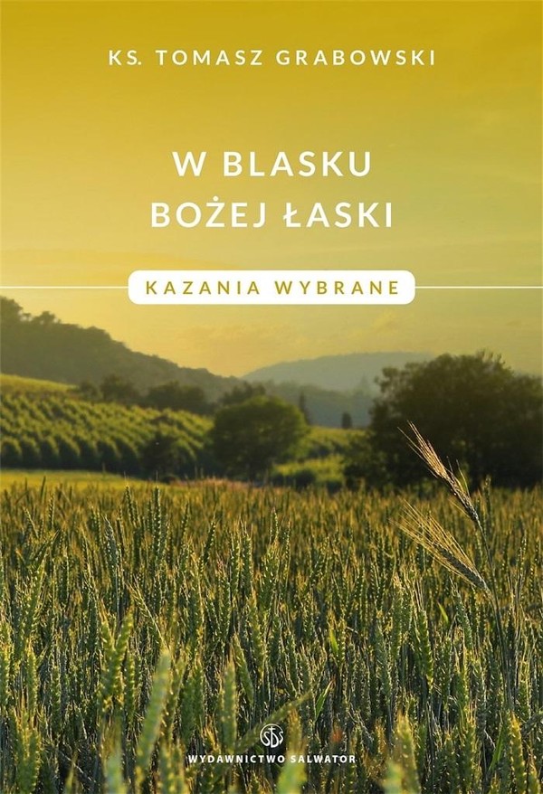 W blasku Bożej łaski Kazania wybrane