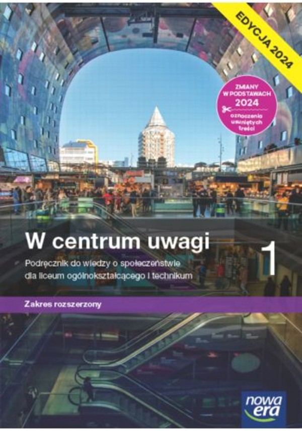 W centrum uwagi 1. Podręcznik do wiedzy o społeczeństwie. Zakres rozszerzony Edycja 2024