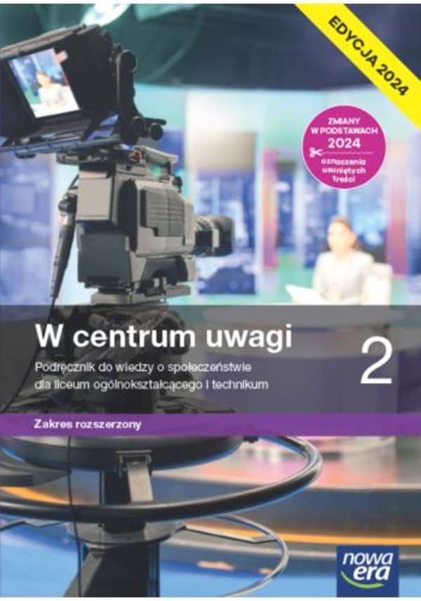 W centrum uwagi 2. Podręcznik do wiedzy o społeczeństwie. Zakres rozszerzony Edycja 2024