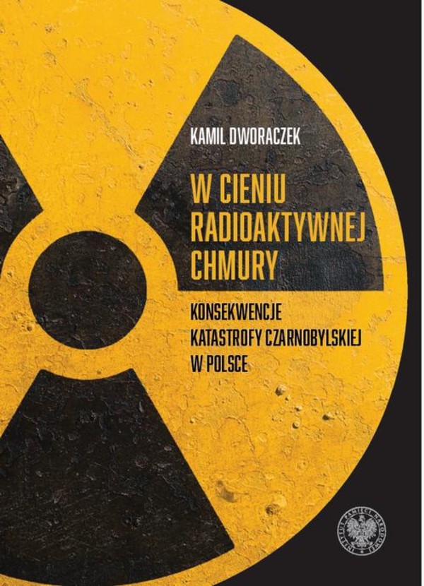 W cieniu radioaktywnej chmury. Konsekwencje katastrofy czarnobylskiej w Polsce - mobi, epub