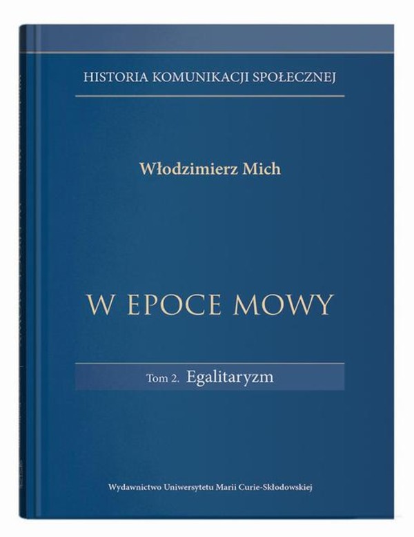 W epoce mowy Tom 2 Egalitaryzm. Historia komunikacji społecznej - pdf