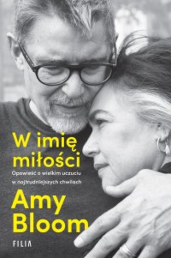 W imię miłości. Opowieść o bezgranicznej miłości w najtrudniejszych chwilach - mobi, epub