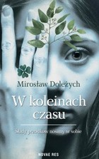 W koleinach czasu - mobi, epub Ślady przodków nosimy w sobie