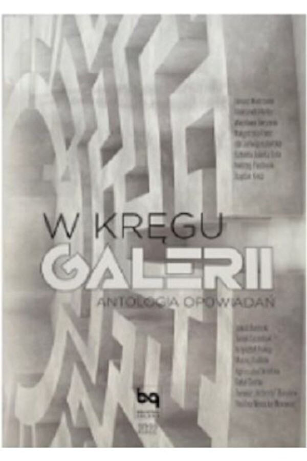 W kręgu Galerii. Antologia opowiadań