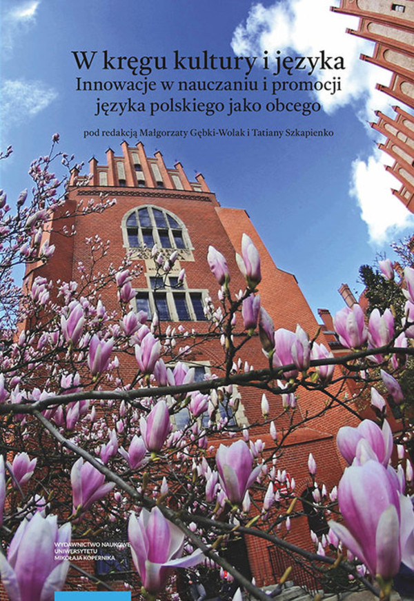 W kręgu kultury i języka Innowacje w promocji i nauczaniu i promocji języka polskiego jako obcego