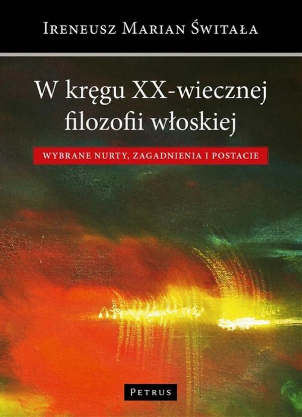 W kręgu XX-wiecznej filozofii włoskiej - pdf