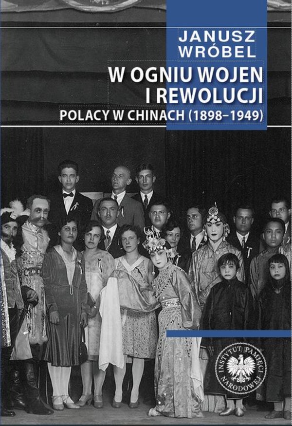 W ogniu wojen i rewolucji. Polacy w Chinach 1898-1949 - mobi, epub