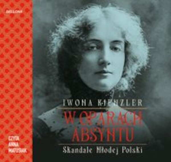 W oparach absyntu. Skandale Młodej Polski - Audiobook mp3