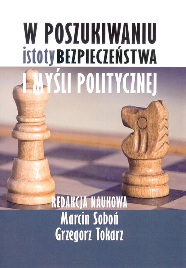 W poszukiwaniu istoty bezpieczeństwa i myśli politycznej