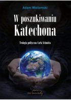 W poszukiwaniu Katechona - pdf Teologia polityczna Carla Schmitta