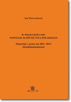 W poszukiwaniu nowego słownictwa polskiego Materiały z prasy lat 2011-2013 fotodokumentacja - pdf