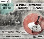 W stronę Swanna - Audiobook mp3 W poszukiwaniu straconego czasu Tom 1