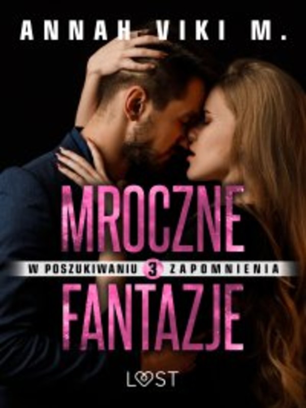 Mroczne fantazje - mobi, epub W poszukiwaniu zapomnienia Część 3