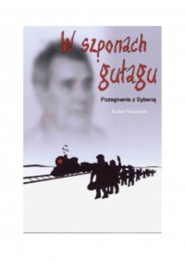 W szponach gułagu: Pożegnanie z Syberią - pdf