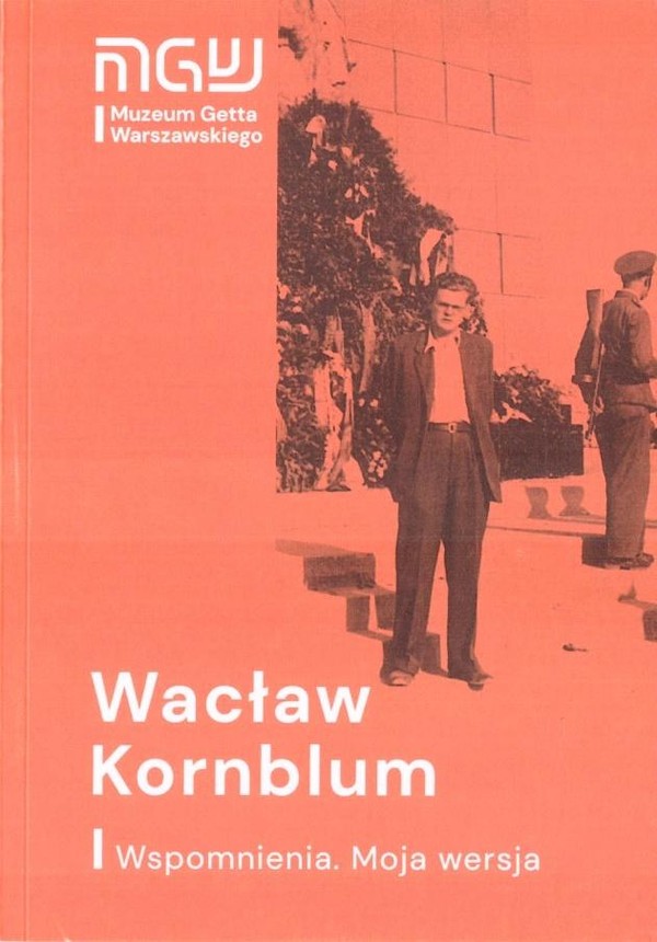 Wacław Kornblum Wspomnienia Moja wersja