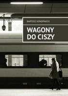 Wagony do ciszy - mobi, epub