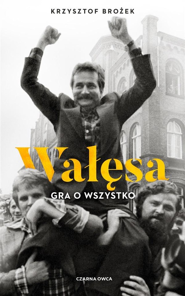 Wałęsa Gra o wszystko