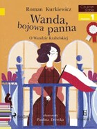 Wanda, bojowa panna. O Wandzie Krahelskiej - mobi, epub Czytam sobie Poziom 1