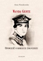Wanda Gertz. Opowieść o kobiecie żołnierzu - pdf