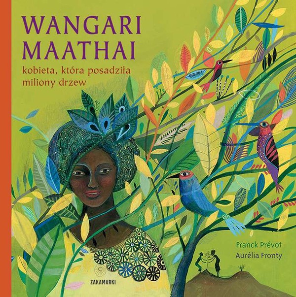 Wangari Maathai kobieta która posadziła miliony drzew