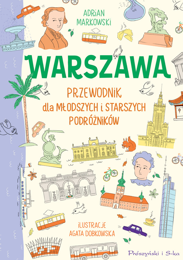 Warszawa Przewodnik dla młodszych i starszych podróżników