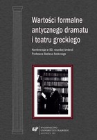 Wartości formalne antycznego dramatu i teatru greckiego - pdf