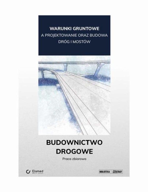 Warunki gruntowe a projektowanie oraz budowa dróg i mostów. Budownictwo drogowe. - pdf