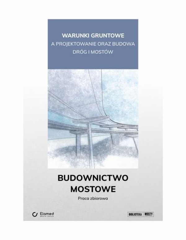 Warunki gruntowe a projektowanie oraz budowa dróg i mostów. Budownictwo mostowe. - pdf