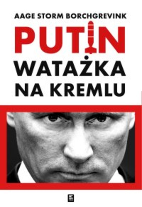 Watażka na Kremlu. Putin i jego czasy - mobi, epub