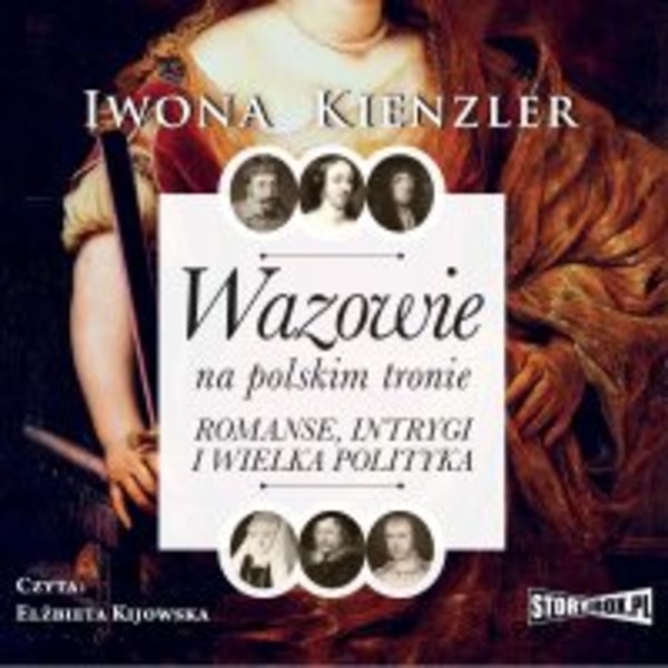 Wazowie na polskim tronie. Romanse, intrygi i wielka polityka - Audiobook mp3