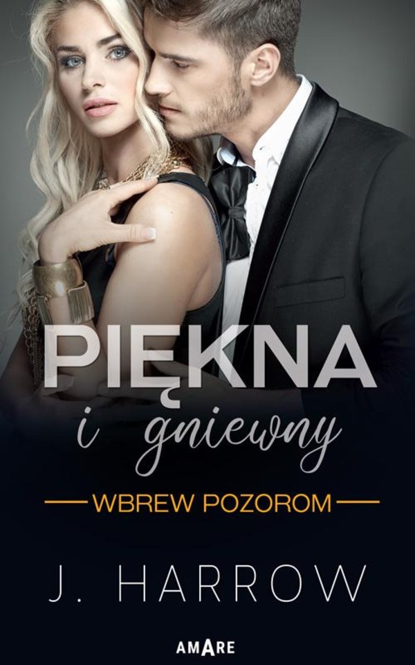 Piękna i Gniewny - mobi, epub Wbrew pozorom Tom 1