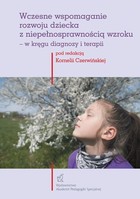 Okładka:Wczesne wspomaganie rozwoju dziecka z niepełnosprawnością wzroku- w kręgu diagnozy i terapii 